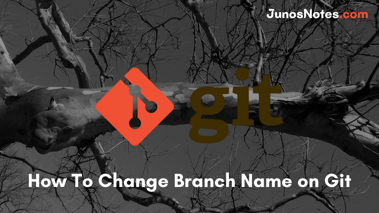 How To Change Branch Name on Git