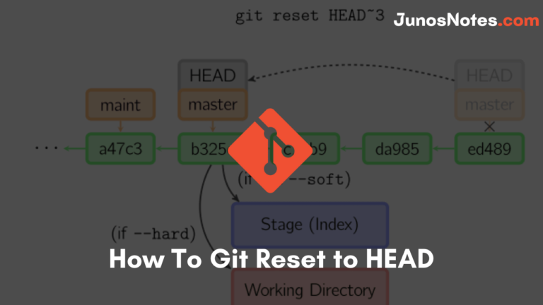How to git reset to head what is git head how to reset git head to latest commit junos notes