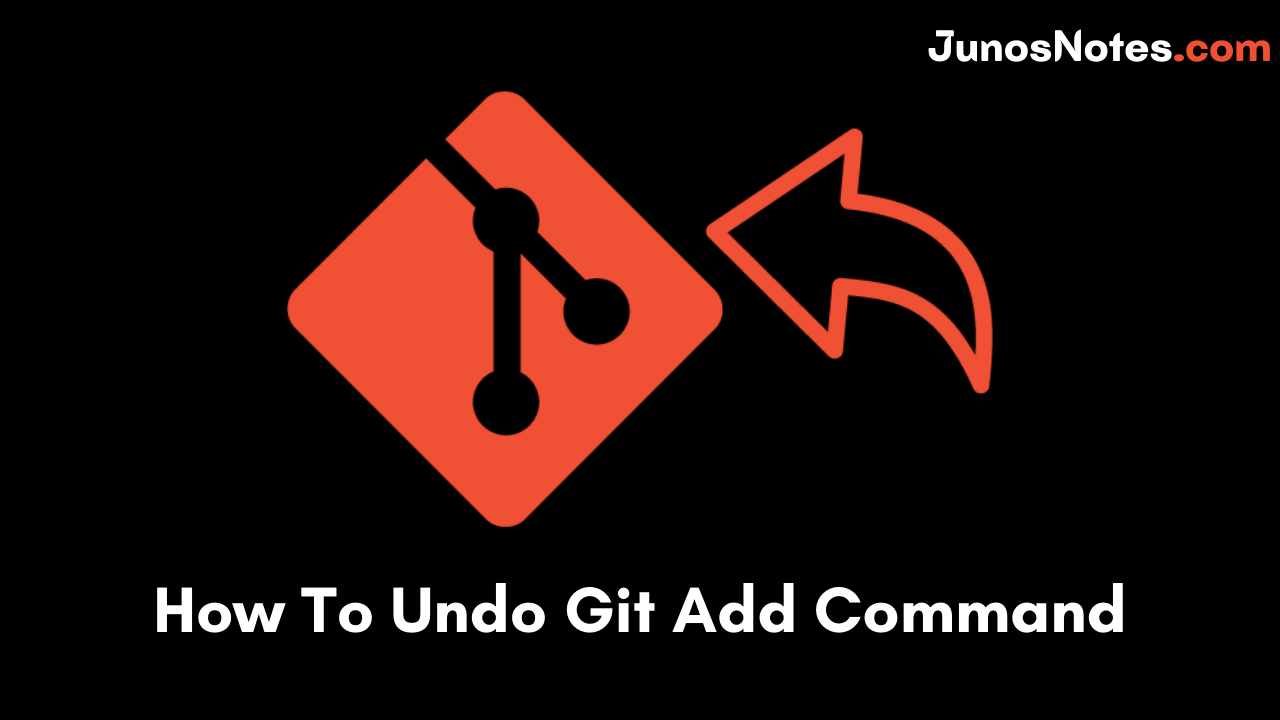 How To Undo Git Add Command