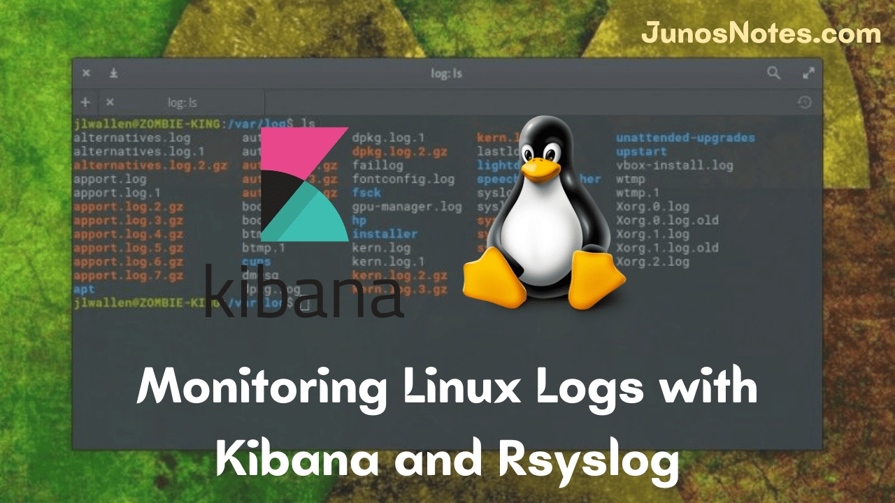 Monitoring Linux Logs with Kibana and Rsyslog